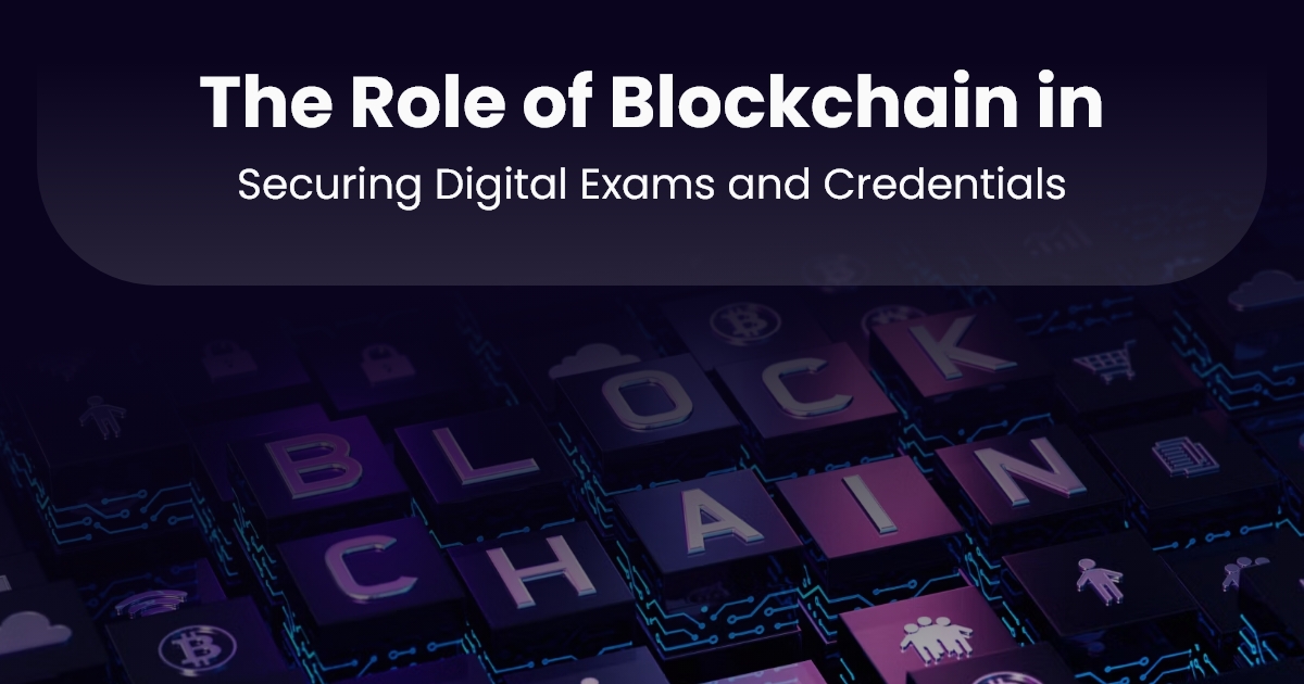 The Role of Blockchain Technology in Securing online exams and Credentials