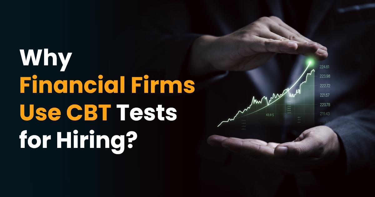 Why Financial Firms Use CBT Tests for Hiring