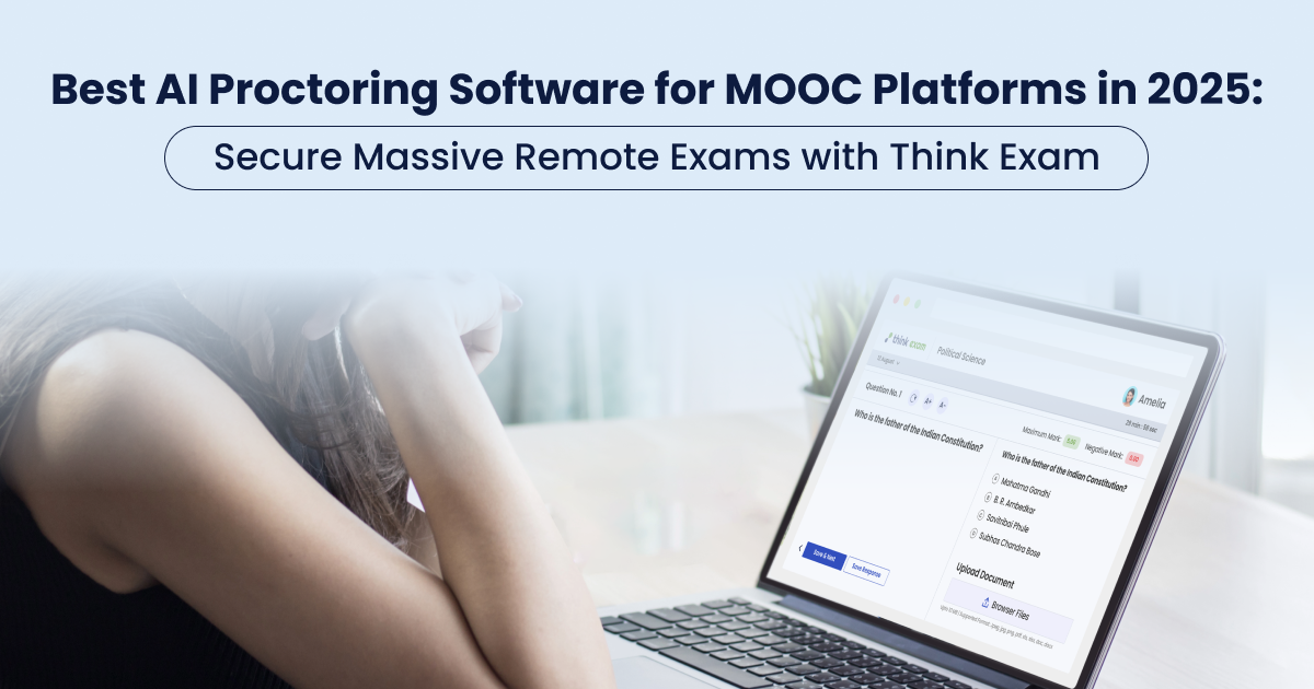 Best AI Proctoring Software for MOOC Platforms in 2025: Secure Massive Remote Exams with Think Exam