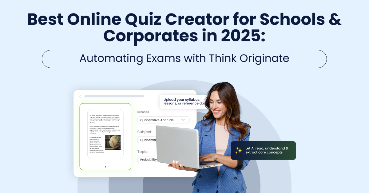Best Online Quiz Creator for Schools & Corporates in 2025: Automating Exams with Think Originate