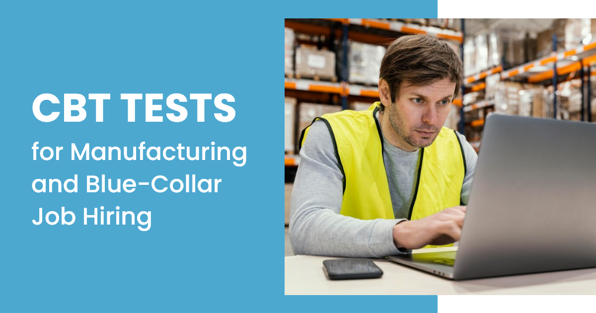 CBT Tests for Manufacturing and Blue-Collar Job Hiring