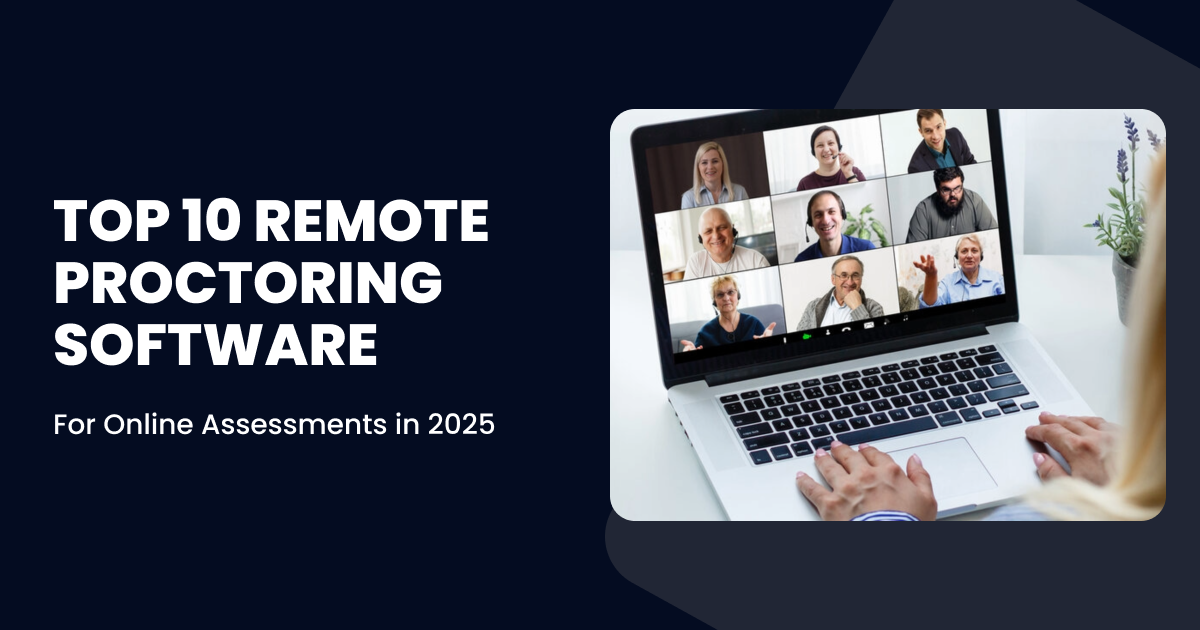 Top 10 Remote Proctoring Software for Online Assessments in 2025