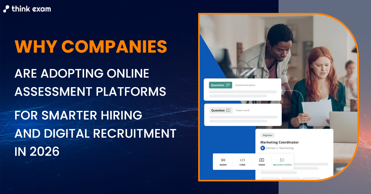 Why Companies Are Adopting Online Assessment for Smarter Hiring and Digital Recruitment in 2026